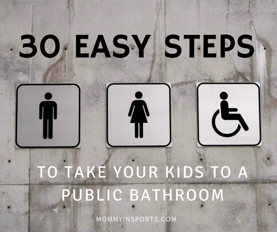 30 Easy Steps To Take Your Kids to a Public Bathroom