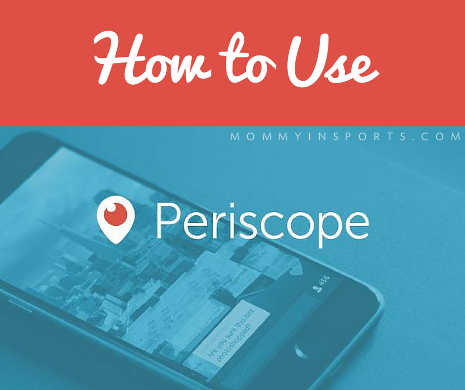 How to Use Periscope