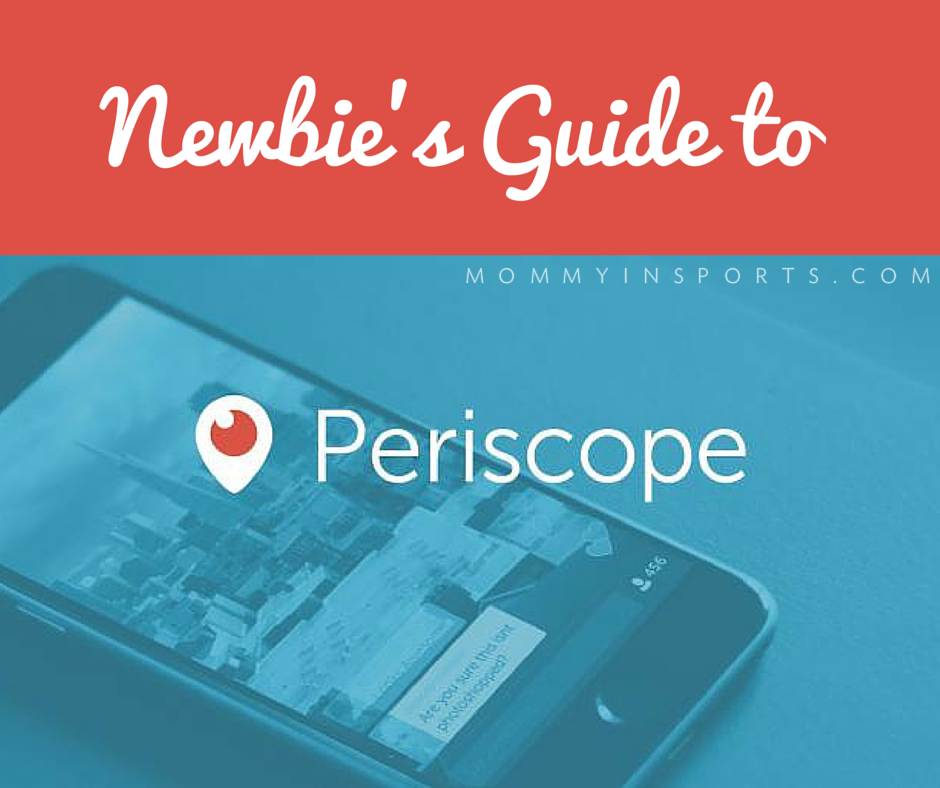 Newbie's Guide to periscope