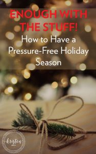 Are you tired of the holiday ads and pressure to make the holidays perfect? Take the pressure off and declutter your holiday season.